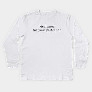 Medicated Kids Long Sleeve T-Shirt